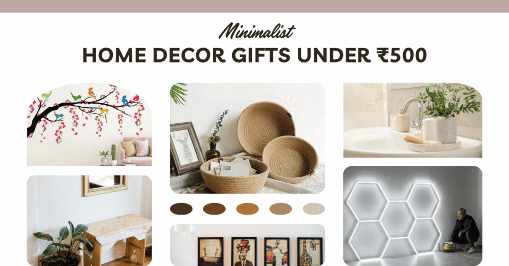 Home Decor Gifts Under ₹500 India